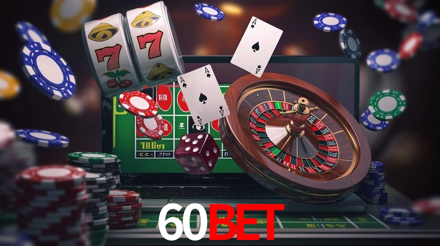Explore as vantagens do 60bet: serviço profissional e confiabilidade